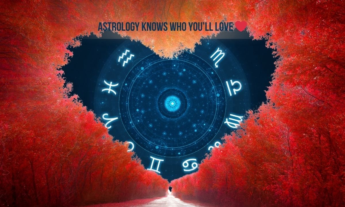 Astrology Knows Who You’ll Love ❤️